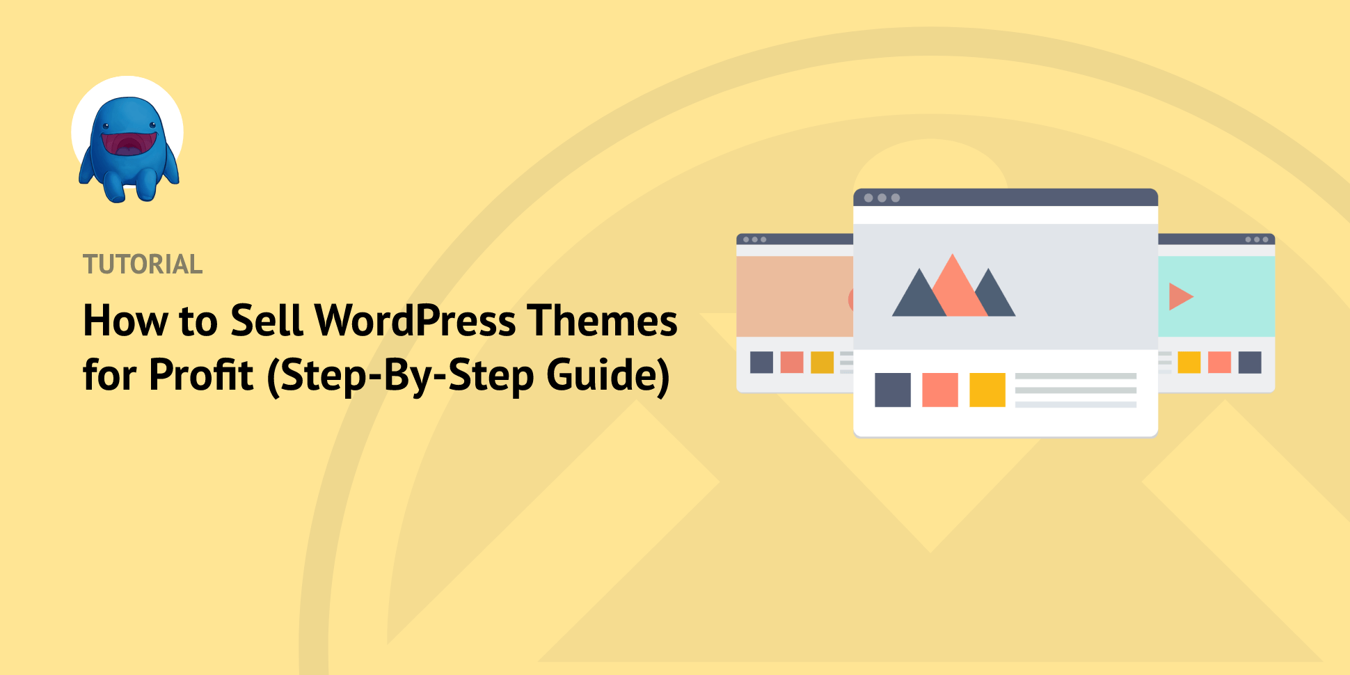 How to Sell WordPress Themes for Profit (Guide for Selling WordPress Themes)
