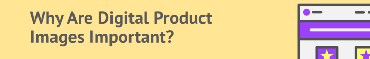 Heading: Why are digital product images important?
