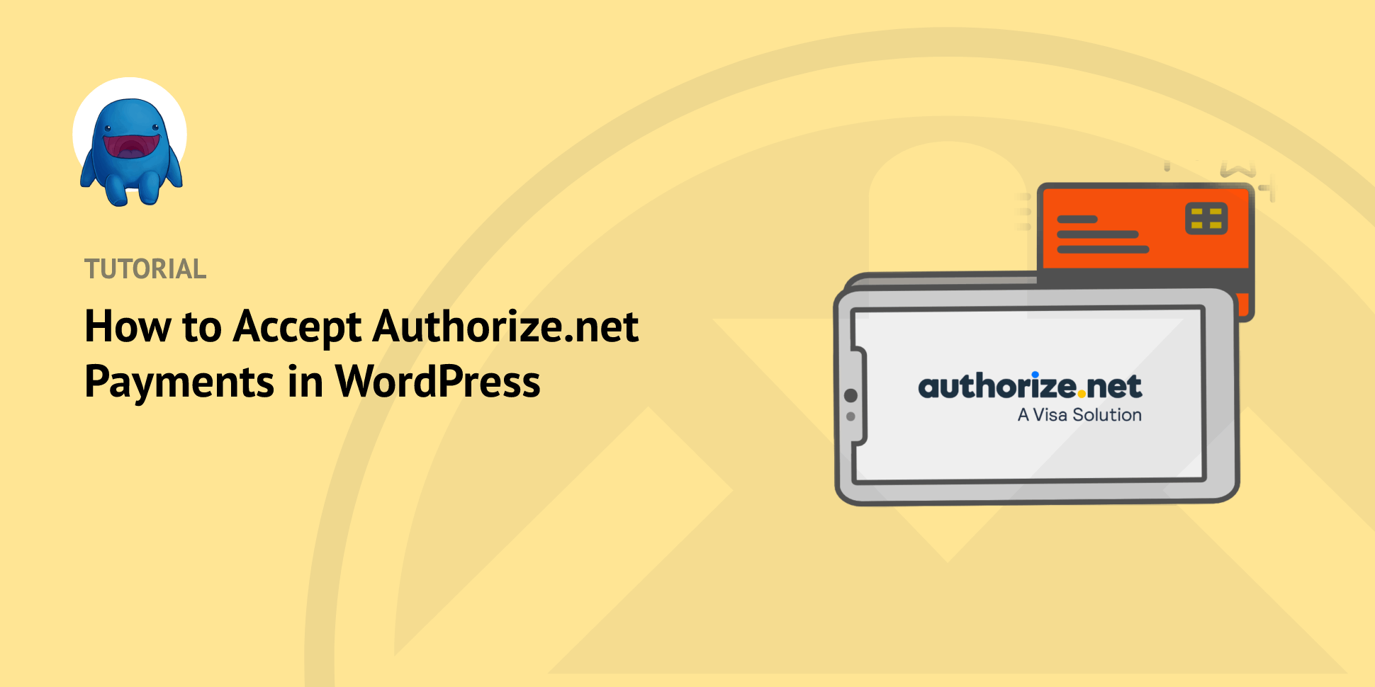 How to Accept Authorize.net Payments in WordPress (Best Ways)