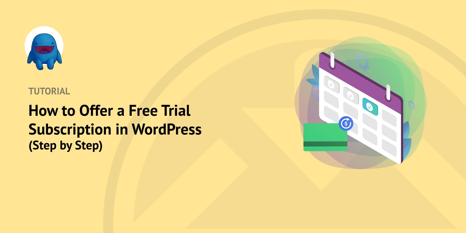How to Offer a Free Trial Subscription in WordPress