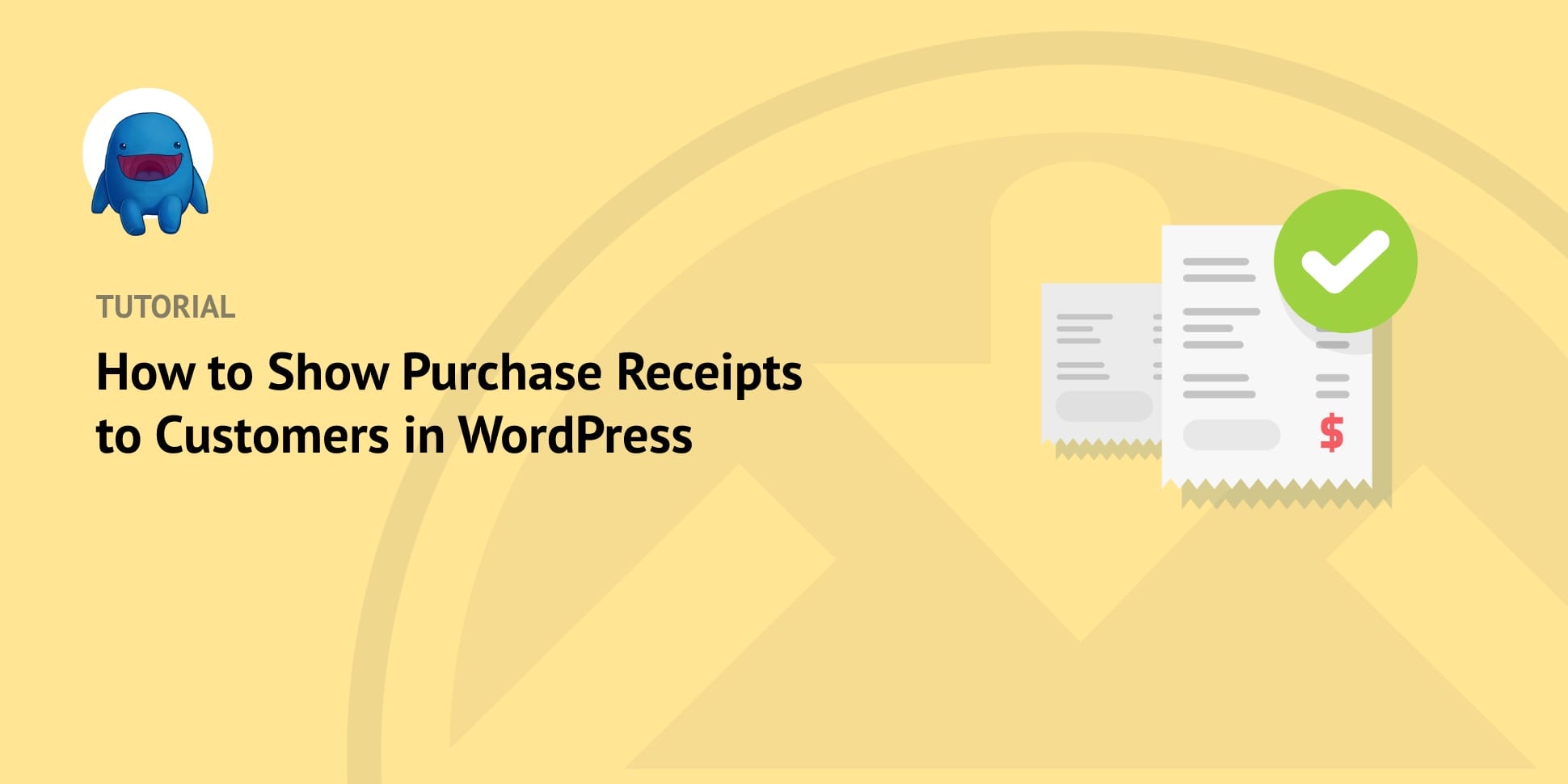 How to Show Purchase Receipts to Customers in WordPress