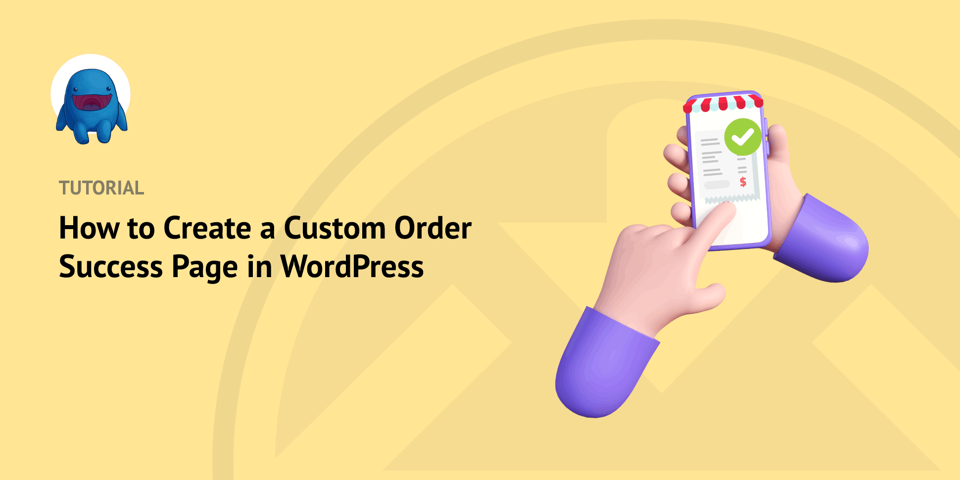 How To Create a Custom Order Success Page in WordPress