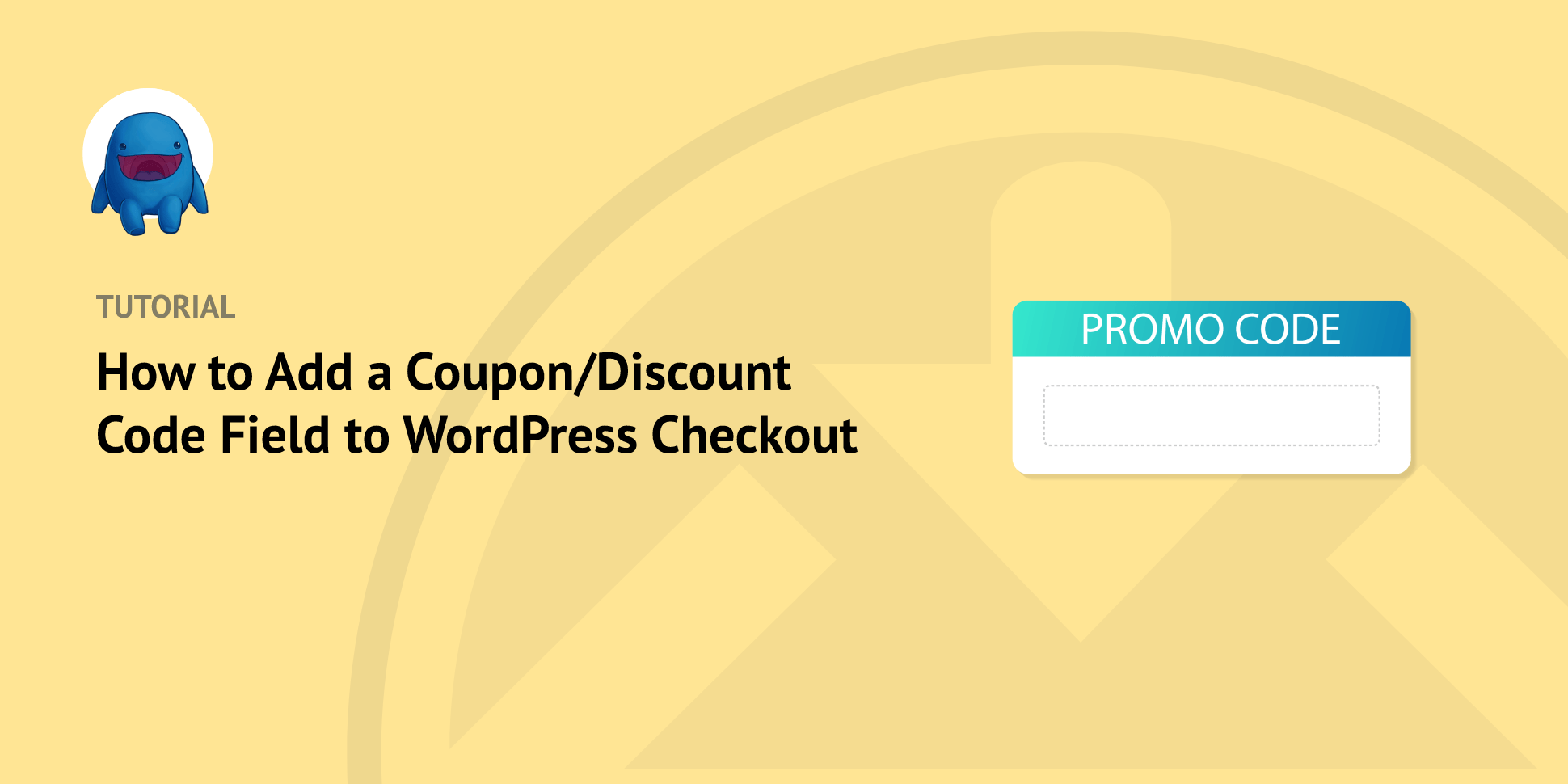 How to Add a Discount Code Field to WordPress Checkout Page