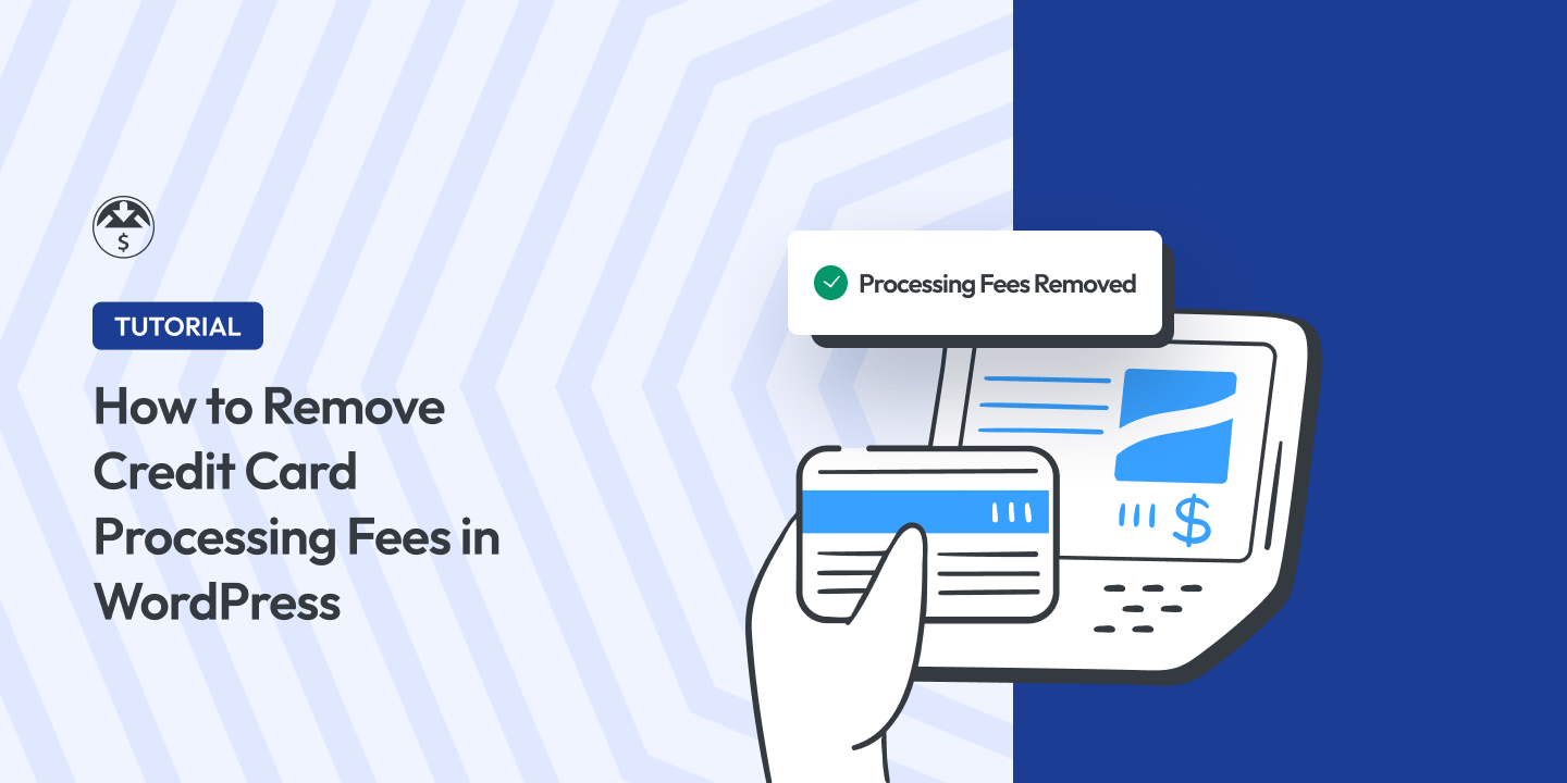 How to Remove Credit Card Processing Fees in WordPress