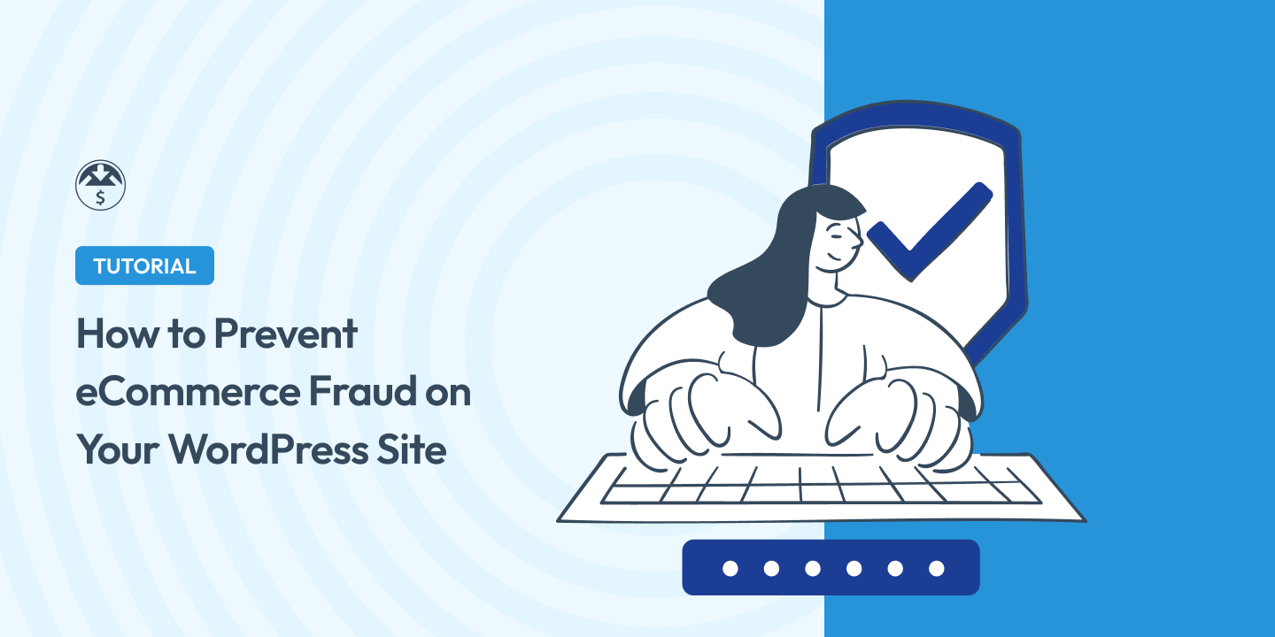 How to Prevent eCommerce Fraud on Your WordPress Site