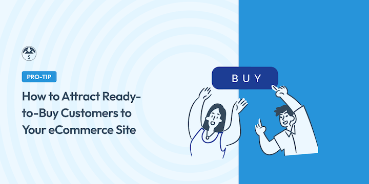 How to Attract Ready-to-Buy Customers to Your Online Store